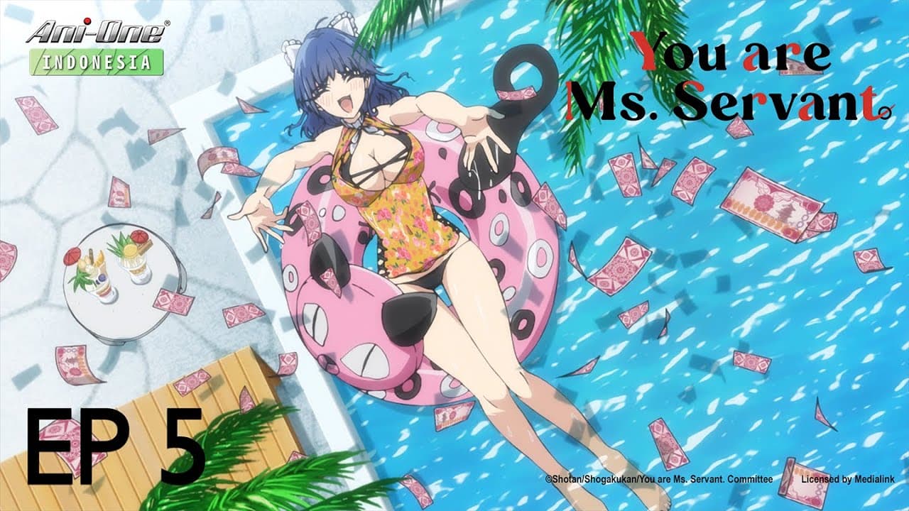 You are Ms. Servant.