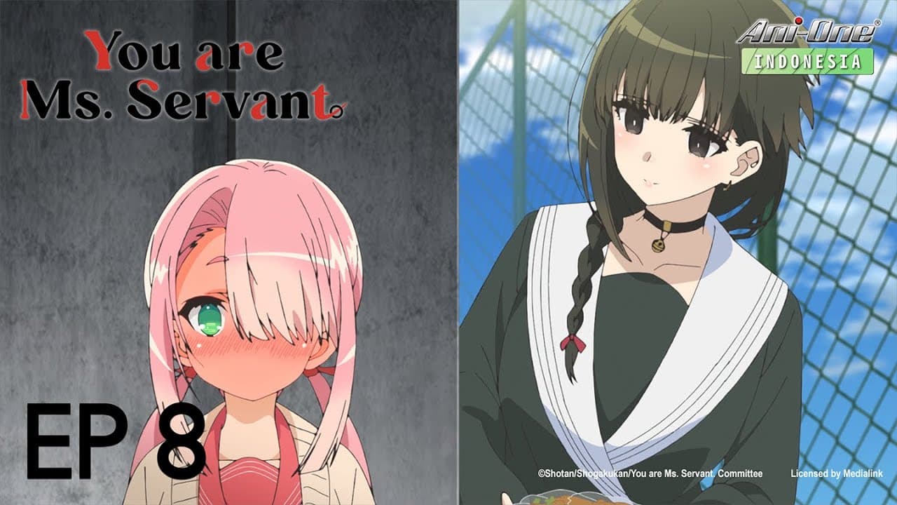 You are Ms. Servant.