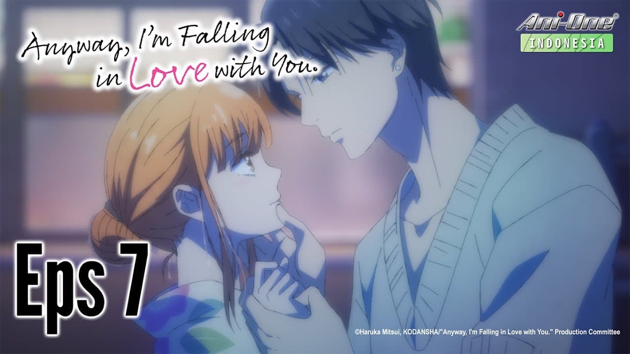 Anyway, I'm Falling in Love with You.