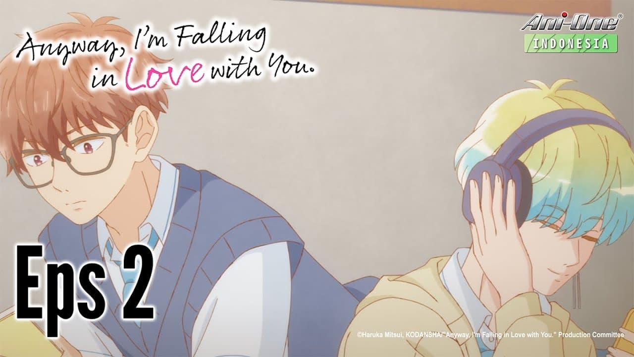 Anyway, I'm Falling in Love with You.