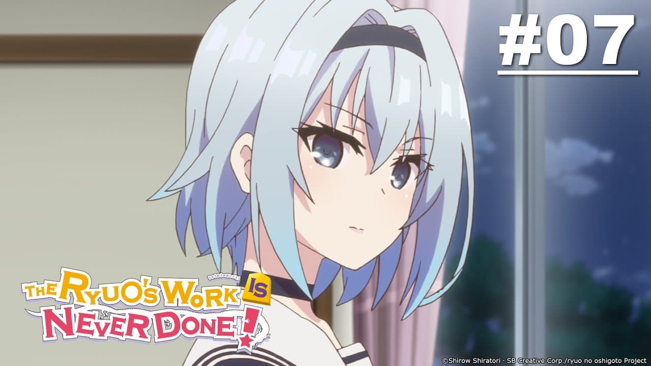 The Ryuo's Work Is Never Done!