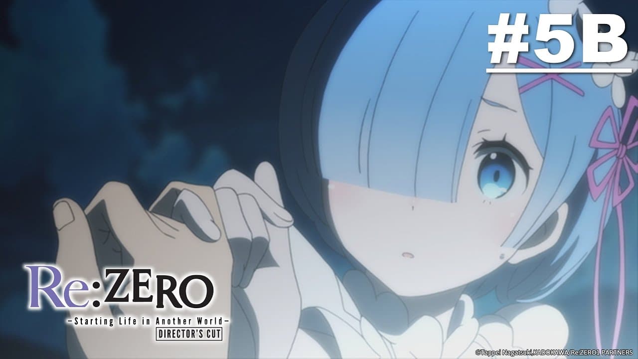 Re:ZERO - Starting Life in Another World- Director's Cut - B