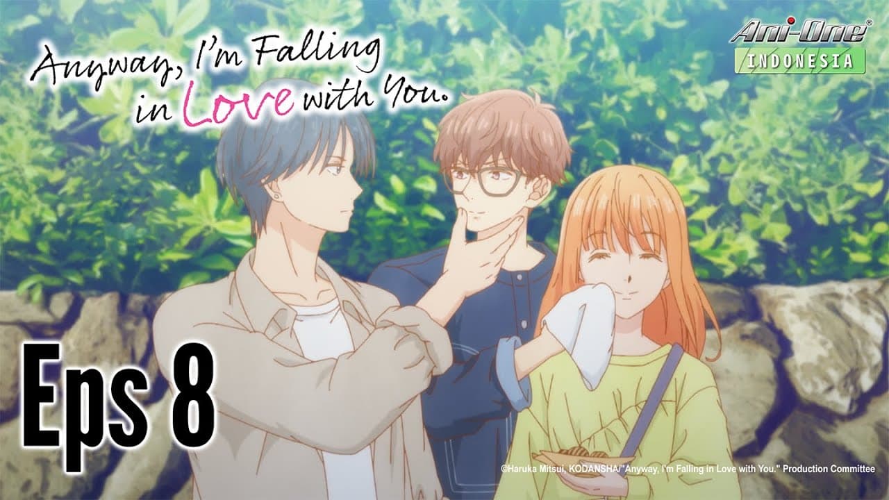 Anyway, I'm Falling in Love with You.