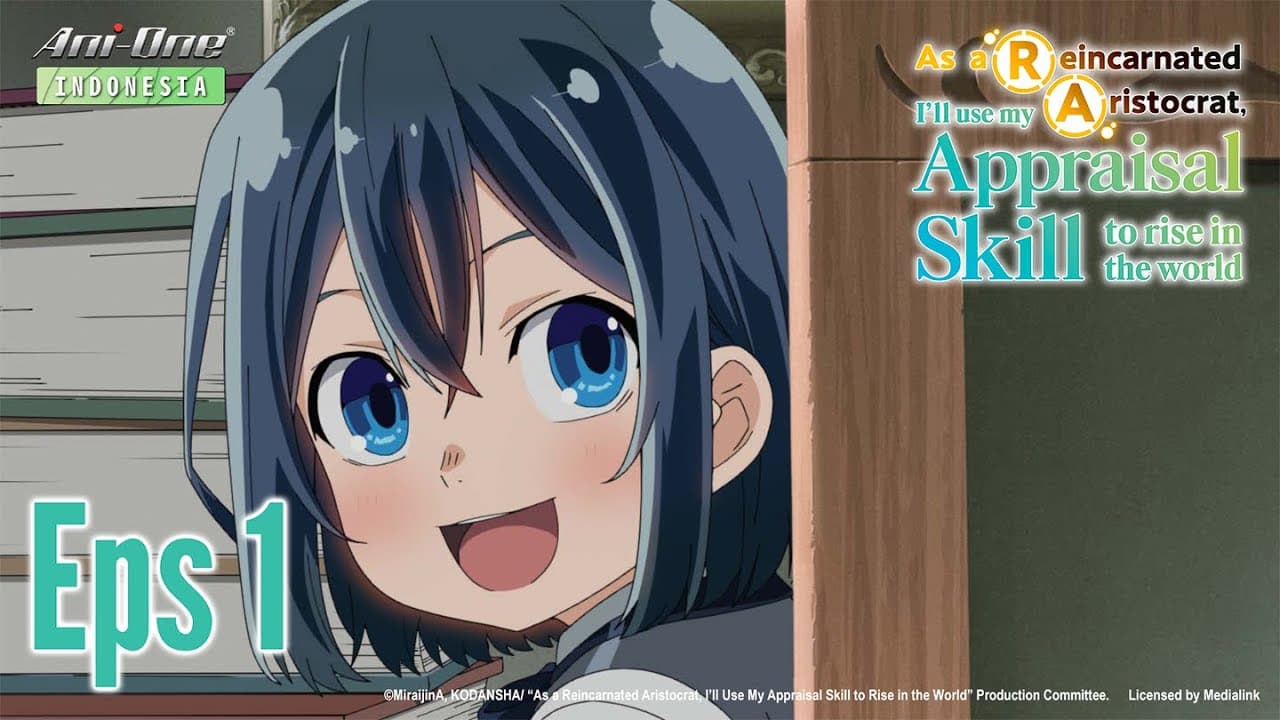 As a Reincarnated Aristocrat, I'll Use My Appraisal Skill.. Season 1 ID Dub