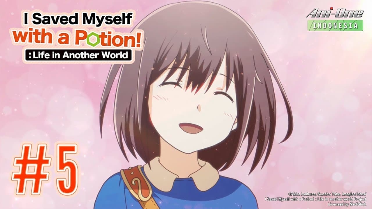 I Saved Myself with a Potion!: Life in Another World