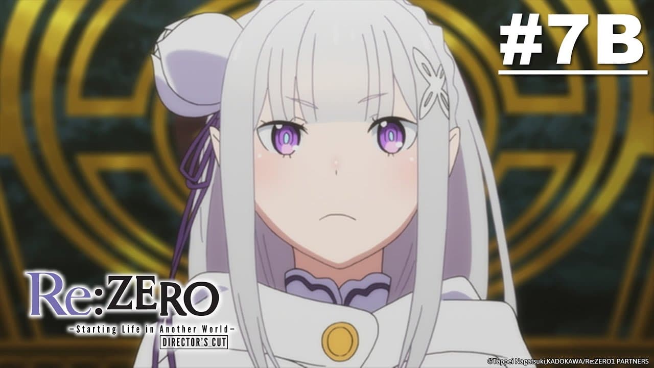 Re:ZERO - Starting Life in Another World- Director's Cut - B