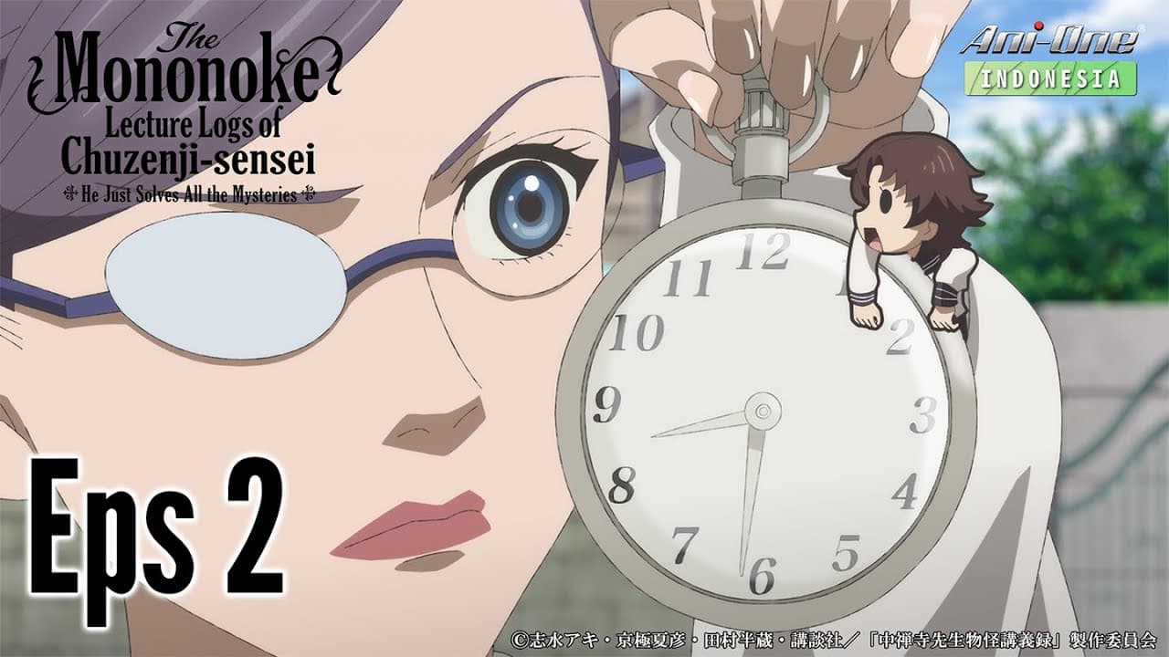 The Mononoke Lecture Logs of Chuzenji-sensei...